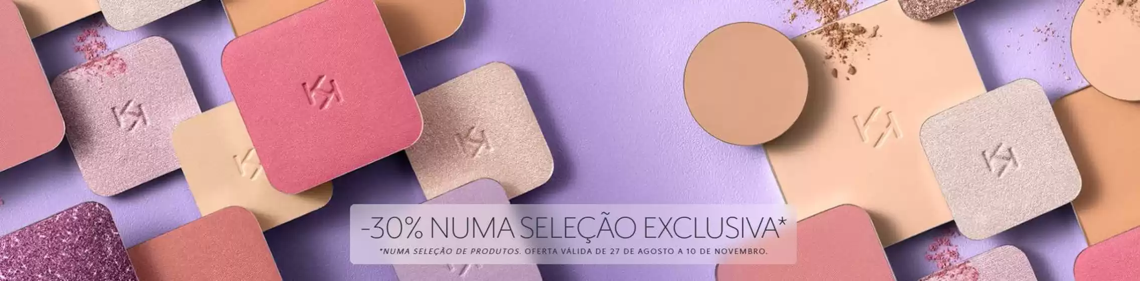 Catálogo KIKO | 30% numa seleção exclusiva | 2026-09-15T00:00:00.000Z - 2026-11-10T00:00:00.000Z