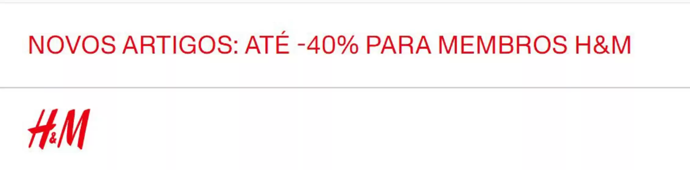 Catálogo H&M | Até -40% | 2026-09-21T00:00:00.000Z - 2026-10-05T00:00:00.000Z