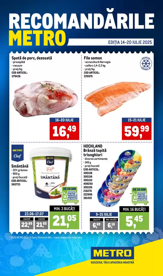 Catalog Metro Bacău | Recomandările METRO | 2025-07-14T00:00:00.000Z - 2025-07-20T00:00:00.000Z