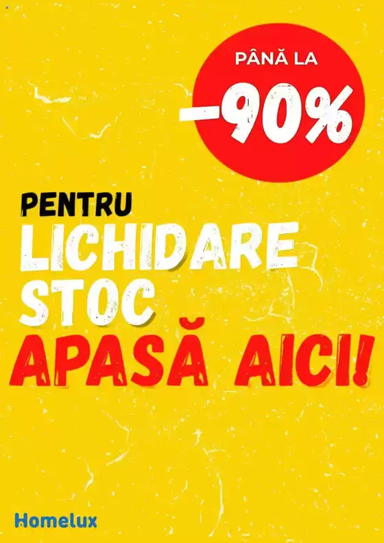 Pentru Lichidare Stoc pana la -90%