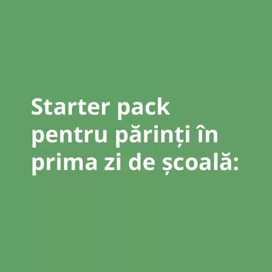 Starter pack pentru părinți în prima zi de școală
