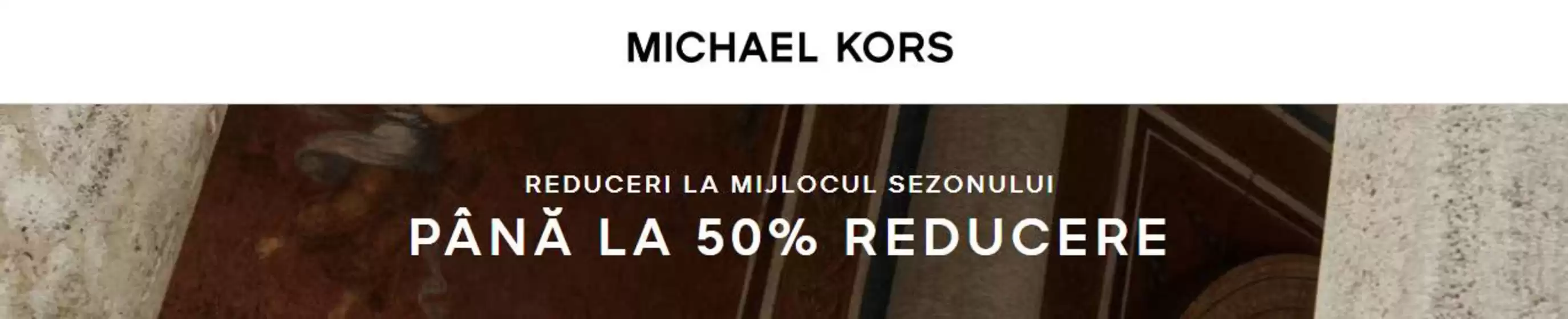 Catalog Michael Kors Buftea | Până la 50% Reducere | 2025-10-10T00:00:00.000Z - 2025-10-23T00:00:00.000Z