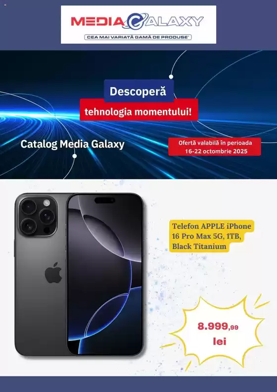 Catalog Media Galaxy Pecica | Descoperă tehnologia momentului! | 2025-10-16T00:00:00.000Z - 2025-10-22T00:00:00.000Z