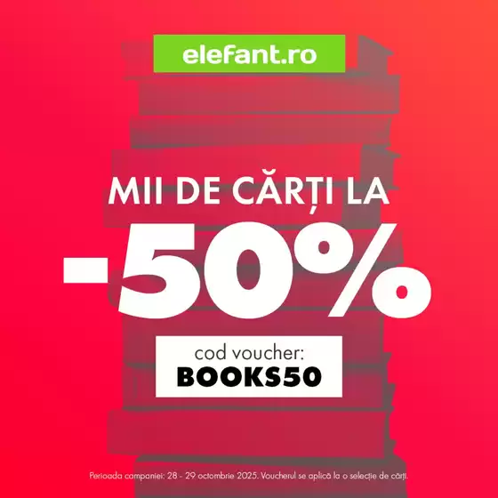 Catalog Elefant Timișoara | Mii de cărți la -50% | 2025-10-28T00:00:00.000Z - 2025-10-29T00:00:00.000Z
