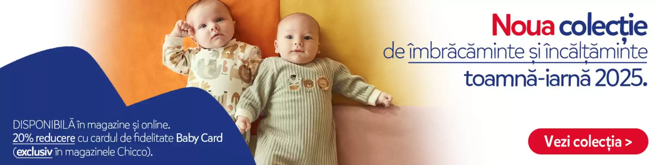 Catalog Chicco Măgurele | Noua colecție | 2025-11-03T00:00:00.000Z - 2025-11-09T00:00:00.000Z