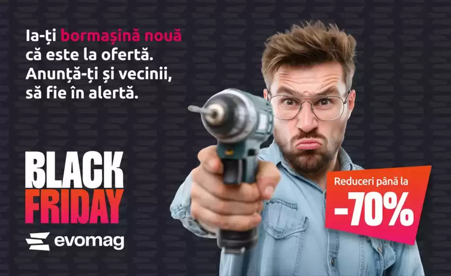Catalog evoMAG Pitești | evoMag Black Friday | 2025-11-07T00:00:00.000Z - 2025-11-12T00:00:00.000Z