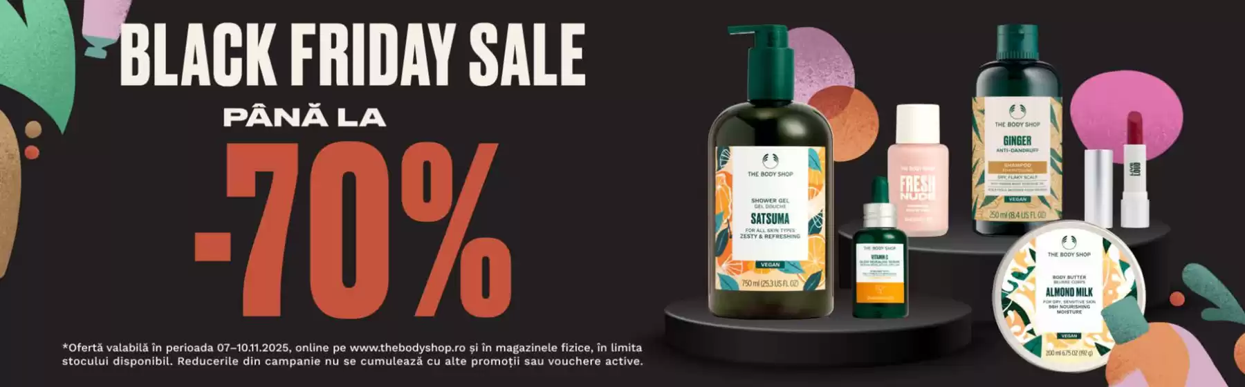Catalog The Body Shop Sighișoara | Black Friday Sale până la -70% | 2025-11-07T00:00:00.000Z - 2025-11-10T00:00:00.000Z