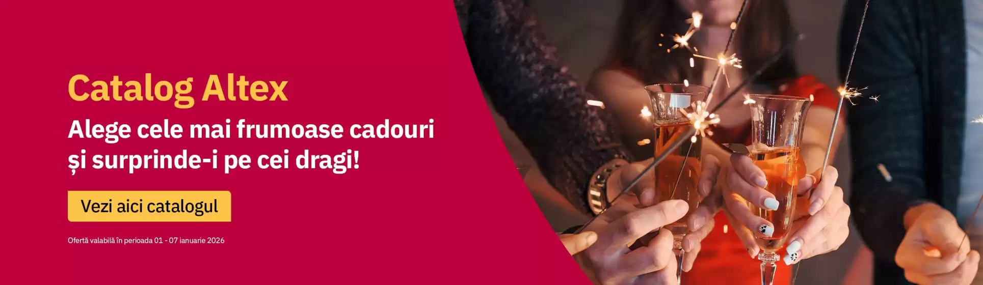 Catalog Altex Ineu | Alege cele mai frumoase cadouri şi surprinde-i pe cei dragi! | 2026-01-05T00:00:00.000Z - 2026-01-07T00:00:00.000Z