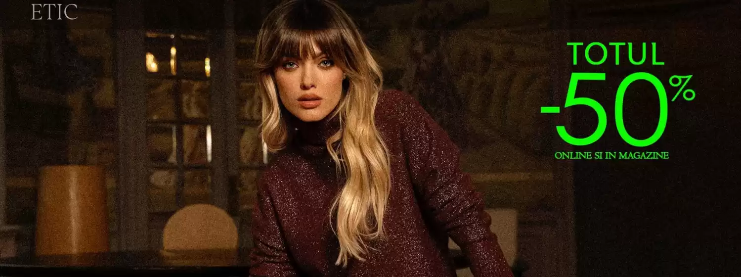 Catalog Etic | TOTUL -50% | 2026-02-09T00:00:00.000Z - 2026-02-22T00:00:00.000Z