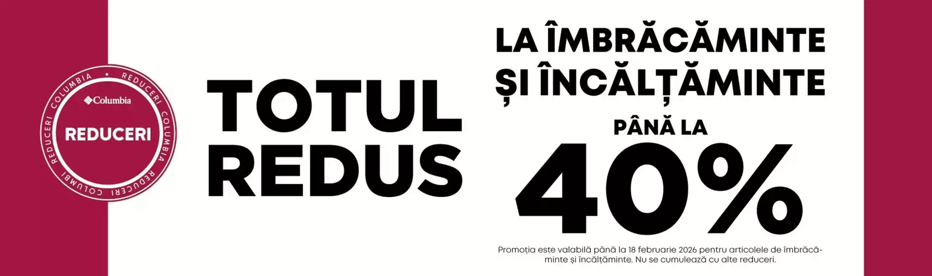 Catalog Columbia București | TOTUL REDUS PÂNĂ LA 40% | 2026-02-11T00:00:00.000Z - 2026-02-18T00:00:00.000Z