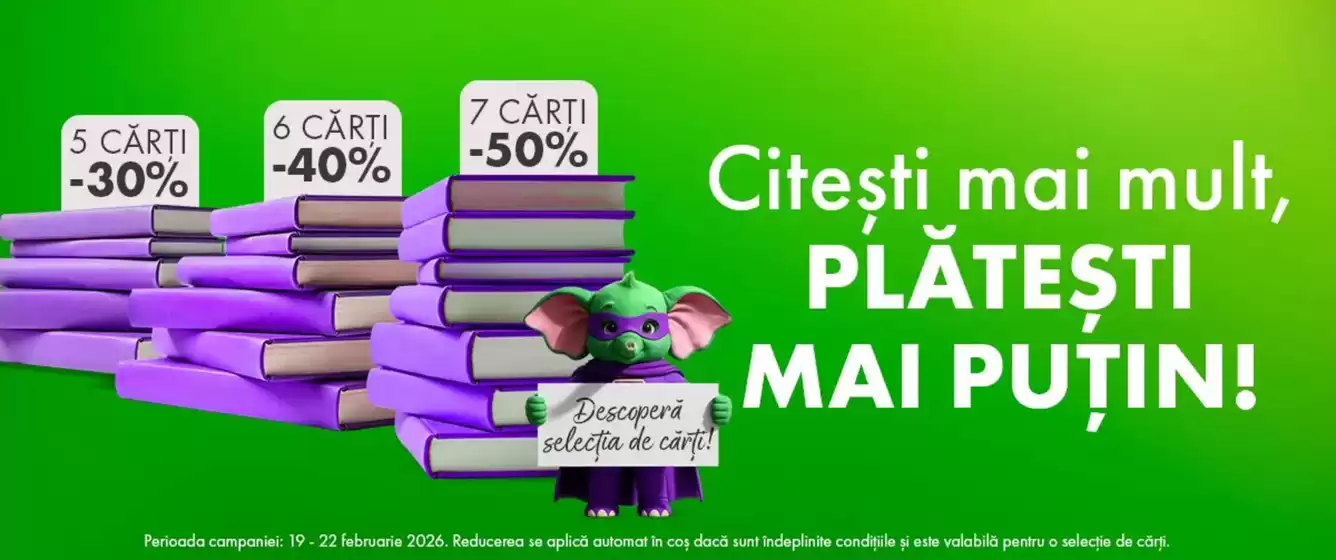 Catalog Elefant Constanța | Citeşti mai mult, PLĂTESTI MAI PUȚIN! | 2026-02-19T00:00:00.000Z - 2026-02-22T00:00:00.000Z