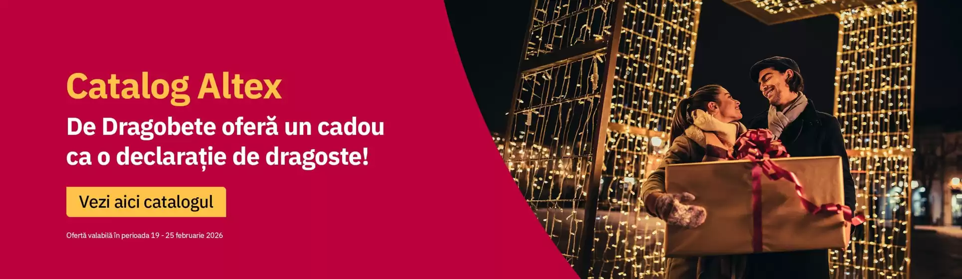 Catalog Altex Jimbolia | De Dragobete oferă un cadou ca o declarație de dragoste! | 2026-02-19T00:00:00.000Z - 2026-02-25T00:00:00.000Z