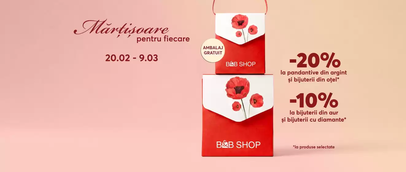 Catalog B&B Oradea | Mărțișoare pentru fiecare | 2026-02-20T00:00:00.000Z - 2026-03-09T00:00:00.000Z