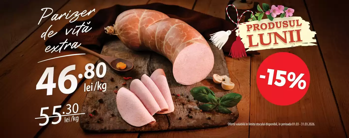Catalog Sergiana Lipova | Produsul lunii Martie - PARIZER DE VITĂ EXTRA  | 2026-03-02T00:00:00.000Z - 2026-03-31T00:00:00.000Z