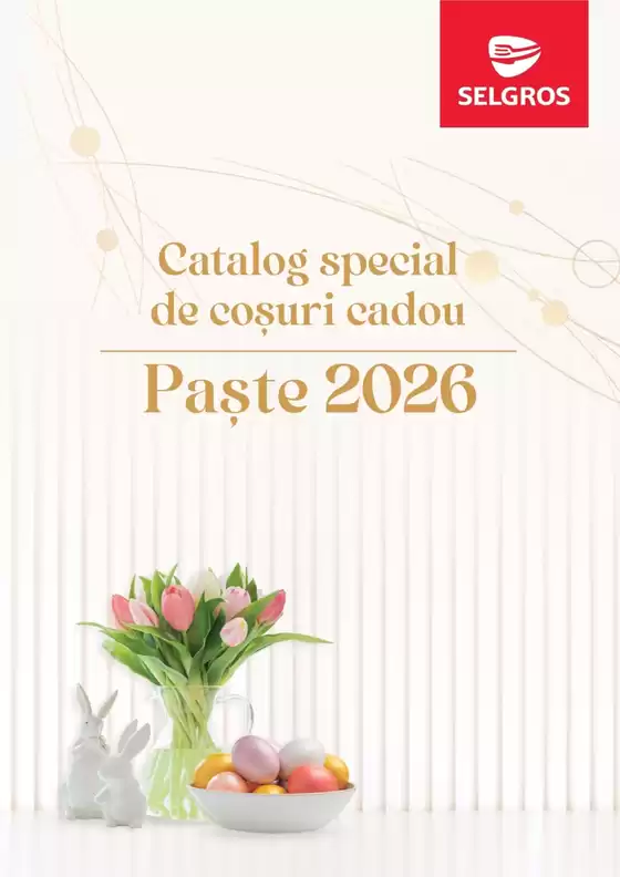 Catalog Selgros Arad | Coșuri cadou de PAȘTE | 2026-04-01T00:00:00.000Z - 2026-04-12T00:00:00.000Z