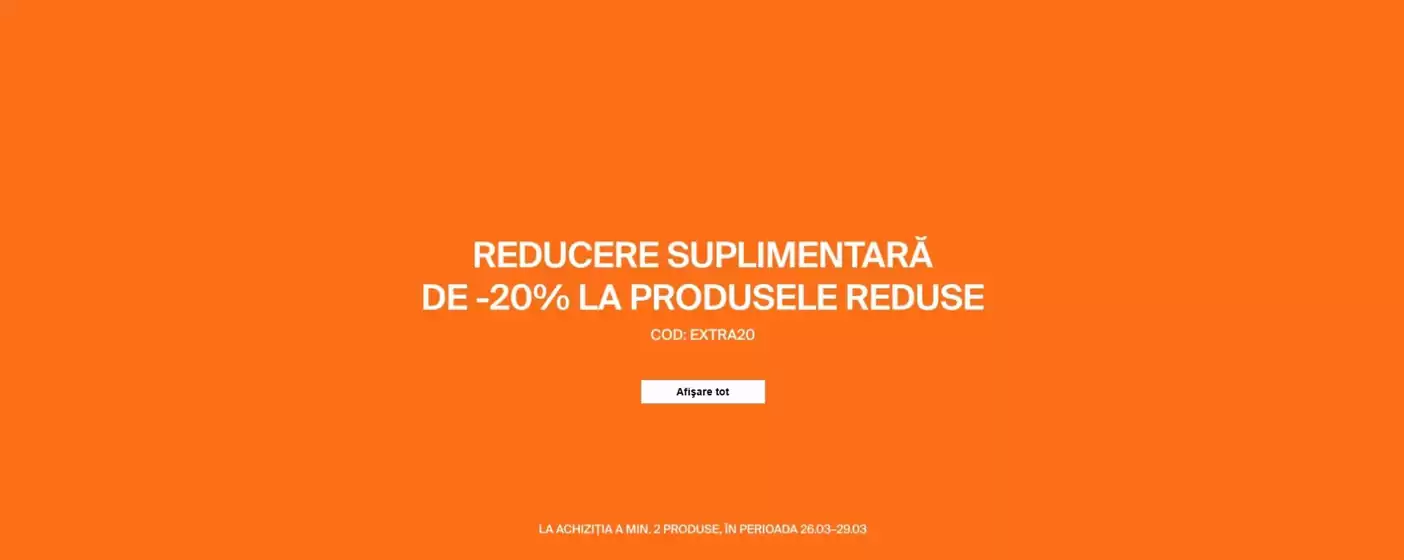 Catalog Mohito | REDUCERE SUPLIMENTARĂ DE-20% LA PRODUSELE REDUSE | 2026-03-26T00:00:00.000Z - 2026-03-29T00:00:00.000Z