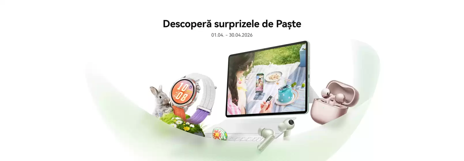 Catalog Huawei Târgu Jiu | Descoperă surprizele de Paşte | 2026-04-01T00:00:00.000Z - 2026-04-30T00:00:00.000Z