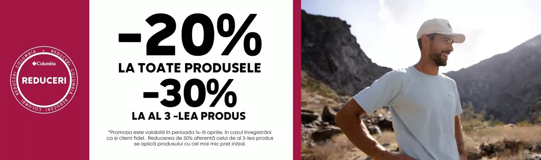 Catalog Columbia | -20% LA TOATE PRODUSELE, -30% LA AL 3 -LEA PRODUS | 2026-04-14T00:00:00.000Z - 2026-04-15T00:00:00.000Z