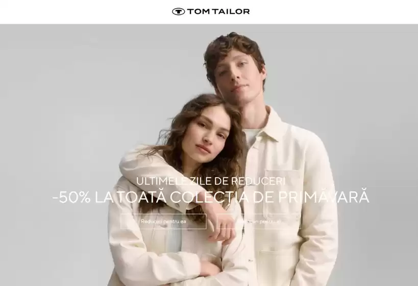 Catalog Tom Tailor | -50% LA TOATĂ COLECTIA DE PRIMAVARĂ | 2026-05-05T00:00:00.000Z - 2026-05-15T00:00:00.000Z
