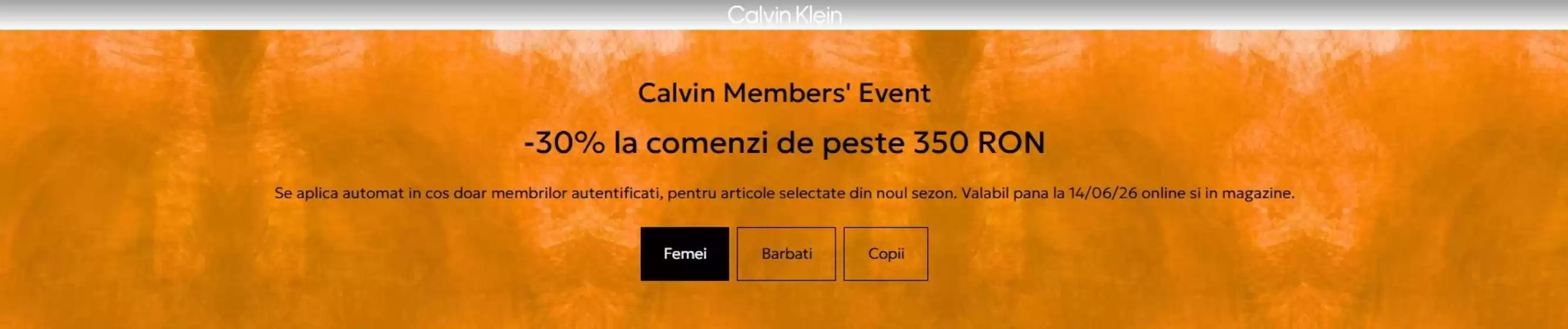 Catalog Calvin Klein Medgidia | -30% la comenzi de peste 350 RON | 2026-06-05T00:00:00.000Z - 2026-06-14T00:00:00.000Z