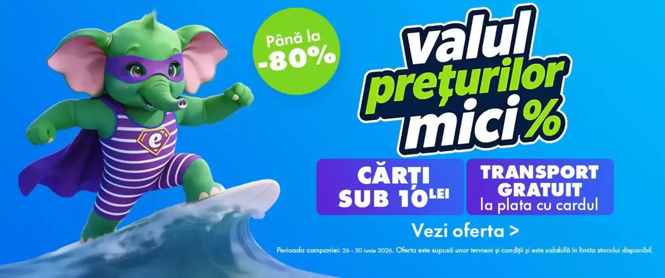 Catalog Elefant | Până la -80% valul prețurilor mici! | 2026-06-26T00:00:00.000Z - 2026-06-30T00:00:00.000Z