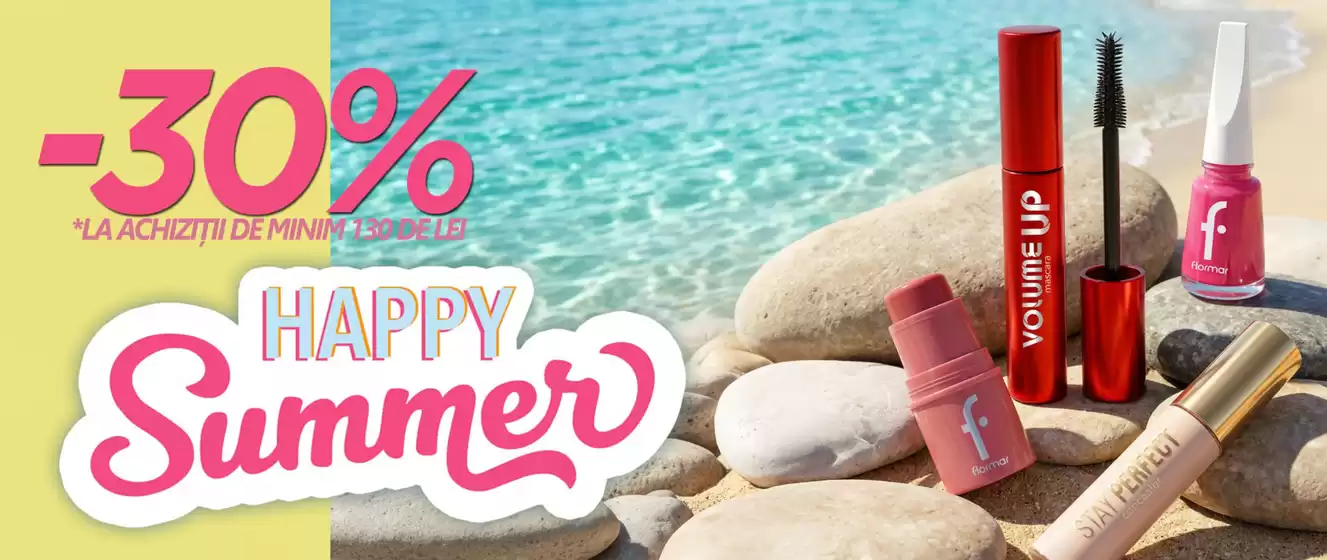 Catalog Flormar Constanța | -30% Happy Summer | 2026-07-01T00:00:00.000Z - 2026-07-31T00:00:00.000Z