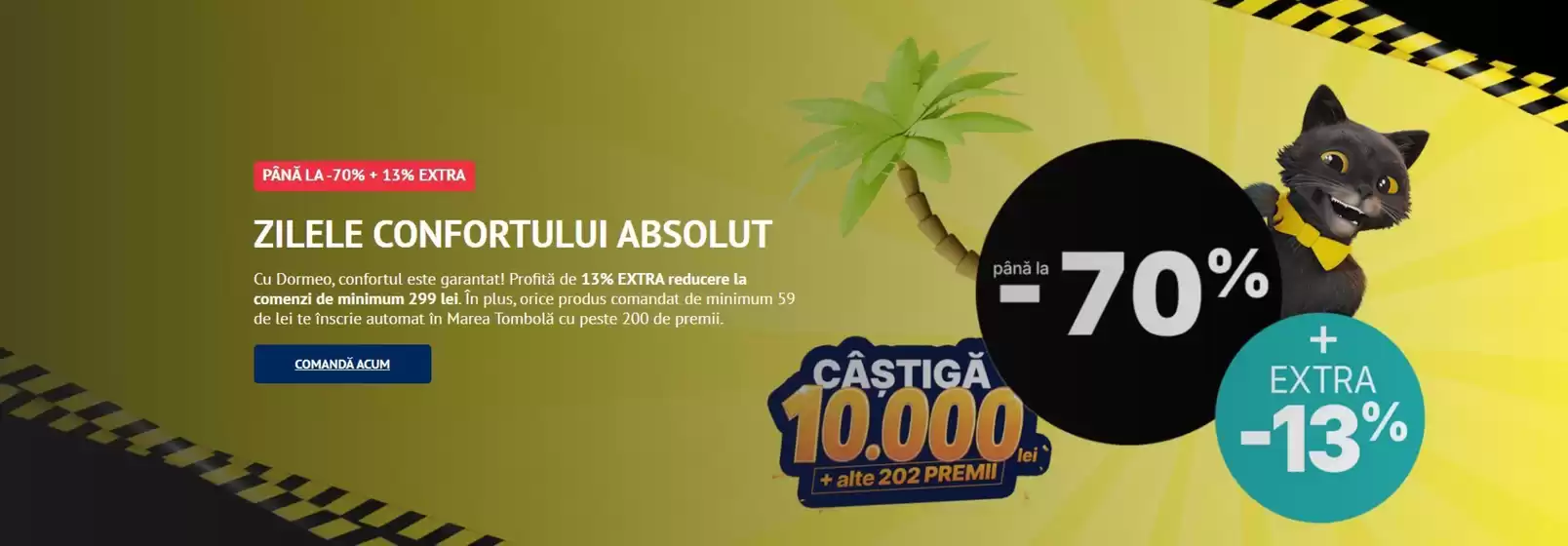 Catalog Dormeo | ZILELE CONFORTULUI ABSOLUT | 2026-07-22T00:00:00.000Z - 2026-07-23T00:00:00.000Z