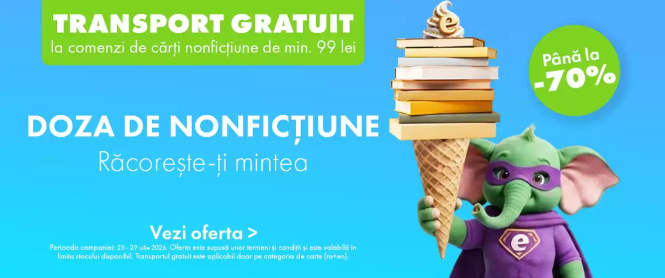 Catalog Elefant Lugoj | DOZA DE NONFICȚIUNE Până la -70% | 2026-07-27T00:00:00.000Z - 2026-07-29T00:00:00.000Z
