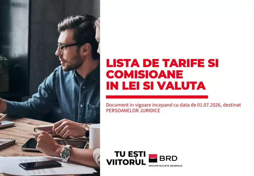 Catalog BRD | Listă tarife și comisioane în Lei și Valută pentru Persoane Jurdice | 2026-08-06T00:00:00.000Z - 2026-09-06T00:00:00.000Z