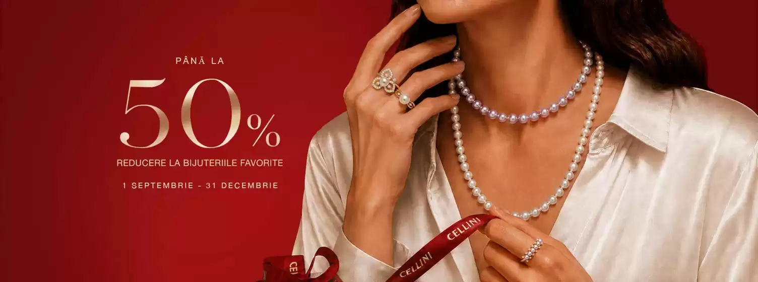 Catalog Cellini | PÂNĂ LA 50% | 2026-09-11T00:00:00.000Z - 2026-12-31T00:00:00.000Z