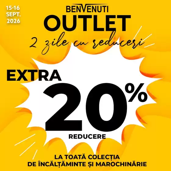 Catalog Benvenuti | Outlet ai EXTRA 20% reducere! | 2026-09-15T00:00:00.000Z - 2026-09-16T00:00:00.000Z