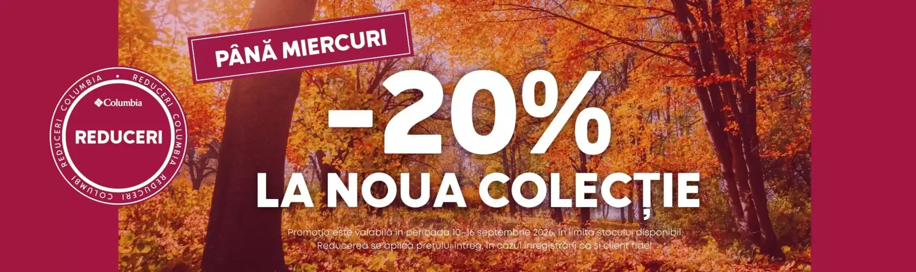 Catalog Columbia | -20% LA NOUA COLECŢIE | 2026-09-15T00:00:00.000Z - 2026-09-16T00:00:00.000Z