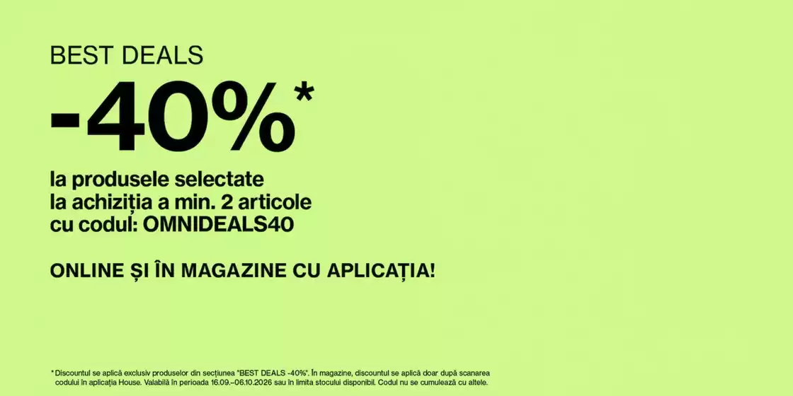 Catalog House Brand | BEST DEALS -40% la produsele selectate | 2026-09-16T00:00:00.000Z - 2026-10-06T00:00:00.000Z