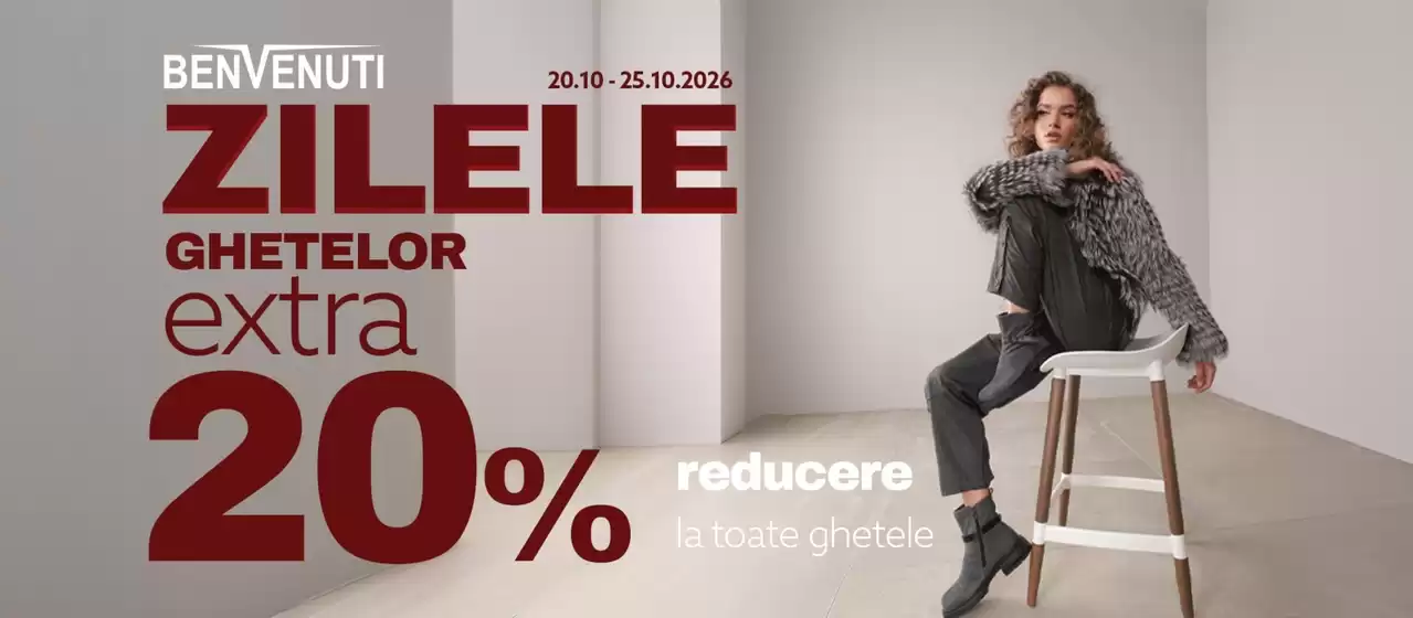 Catalog Benvenuti | ZILELE GHETELOR extra 20% reducere | 2026-10-20T00:00:00.000Z - 2026-10-25T00:00:00.000Z