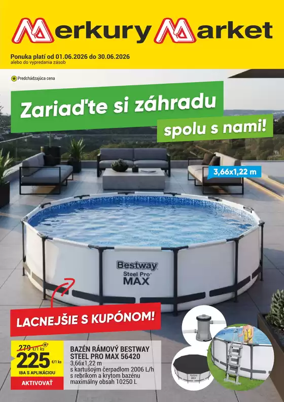 Katalóg Merkury Market | Leták 01.06.-30.06.2026 - ZAHRADA | 2026-06-01T00:00:00.000Z - 2026-06-30T00:00:00.000Z
