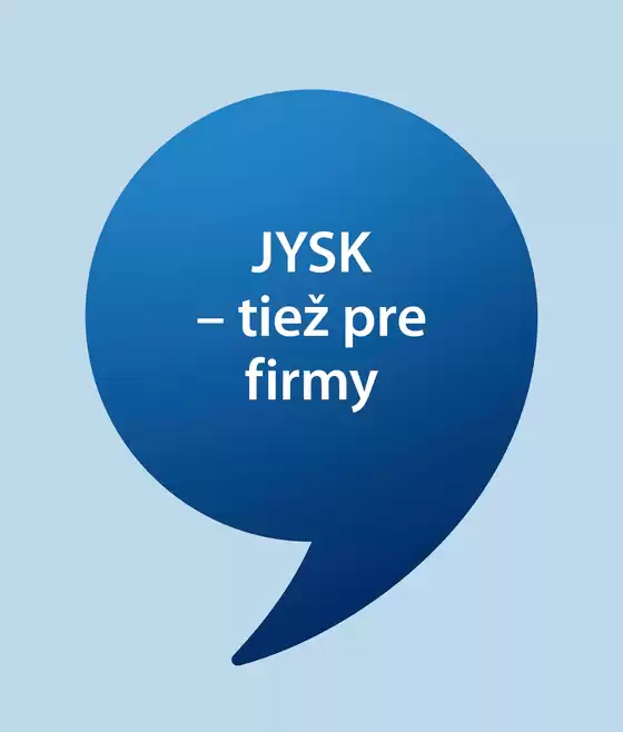 Katalóg JYSK | Aktuálne špeciálne akcie | 2026-08-12T00:00:00.000Z - 2026-08-26T00:00:00.000Z