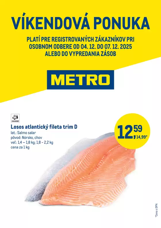 Katalóg METRO v Malacky | Víkendová ponuka - losos | 2025-12-04T00:00:00.000Z - 2025-12-07T00:00:00.000Z
