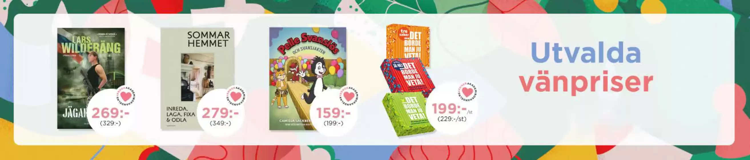 Akademibokhandeln-katalog i Göteborg | Utvalda vänpriser! | 2025-07-18T00:00:00.000Z - 2025-08-01T00:00:00.000Z