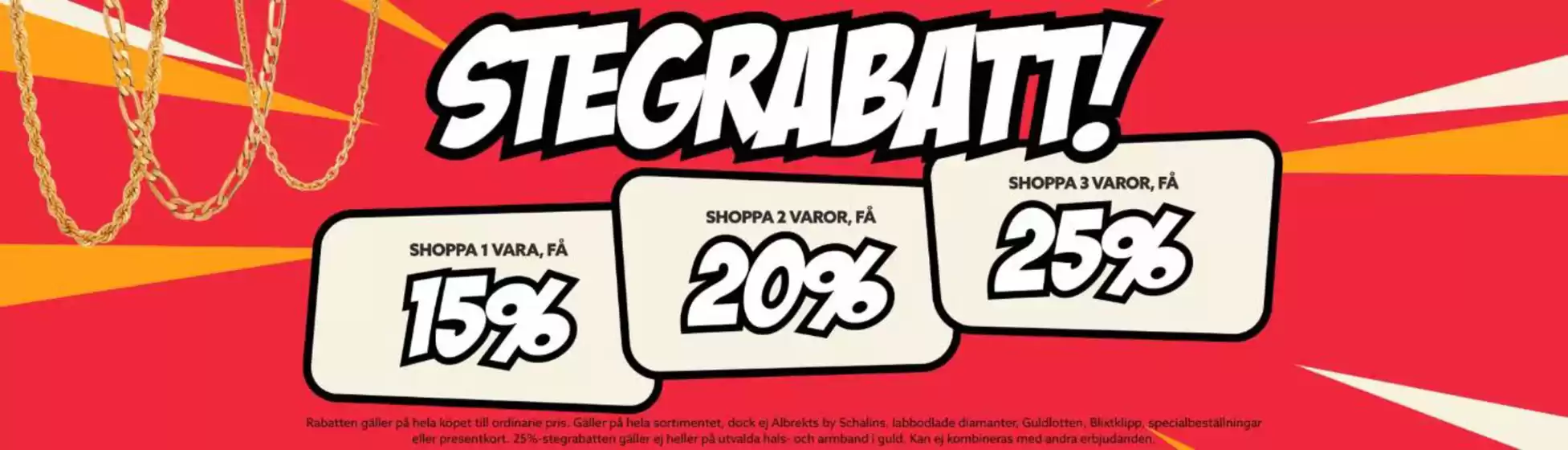 Stegrabatt! Upp till 25%.
