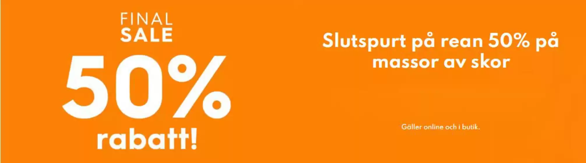 Final sale! Upp 50% rabatt.
