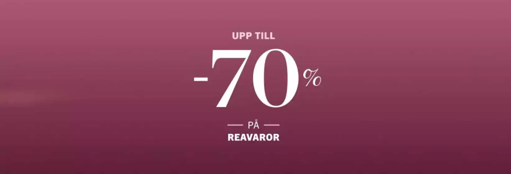 Upp till -70% på reavaror!