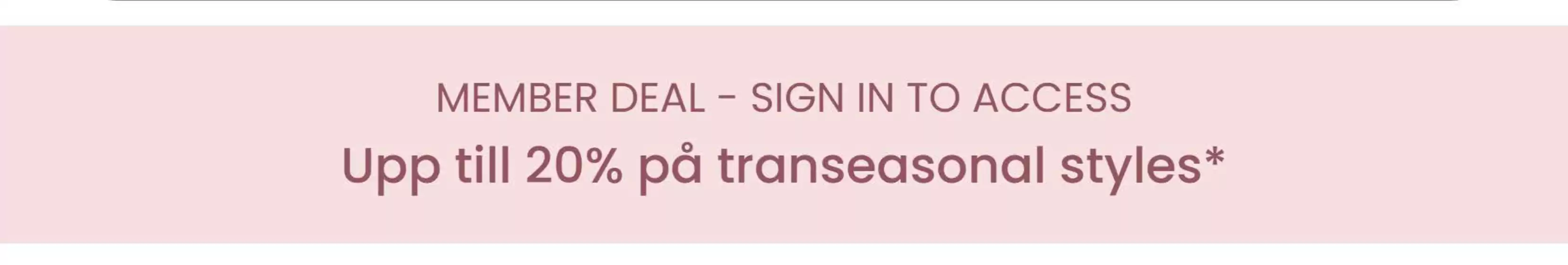 Upp till 20% på transeasonal styles!