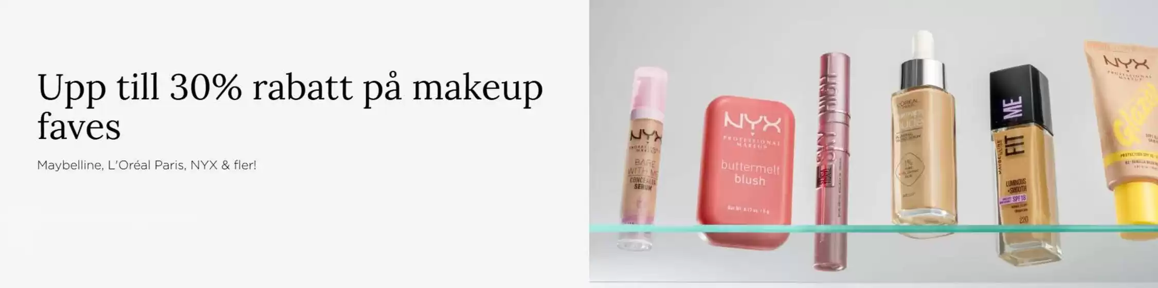 Upp till 30% rabatt på makeup faves!