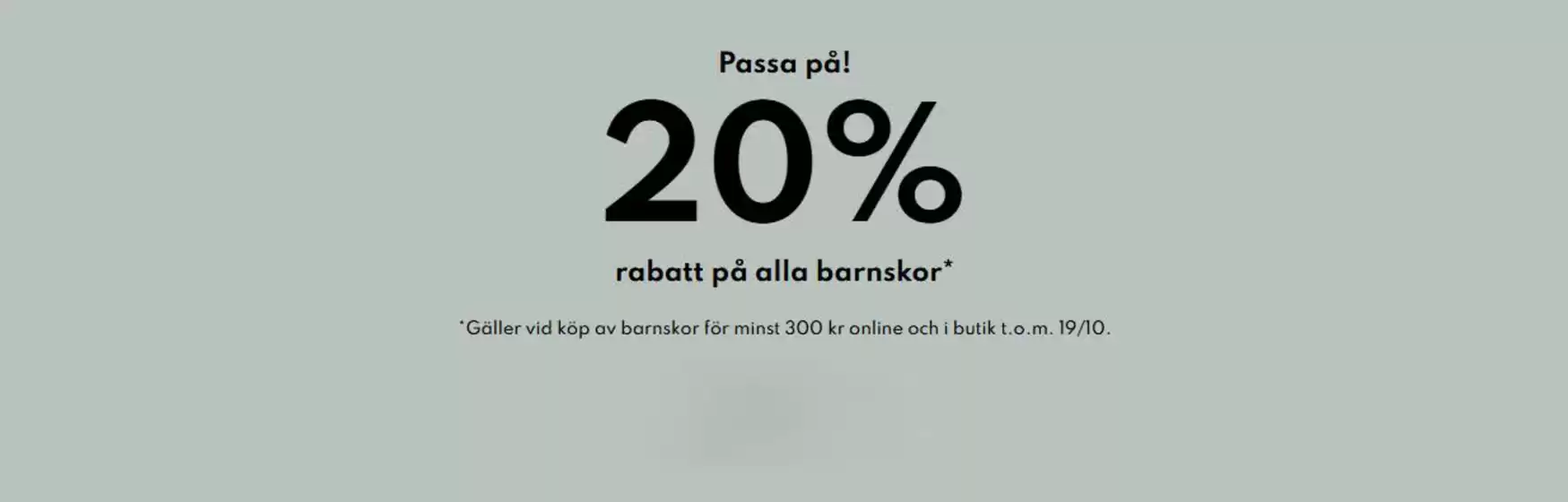 Din sko-katalog i Ystad | 20% rabatt på alla barnskor! | 2025-10-14T00:00:00.000Z - 2025-10-19T00:00:00.000Z