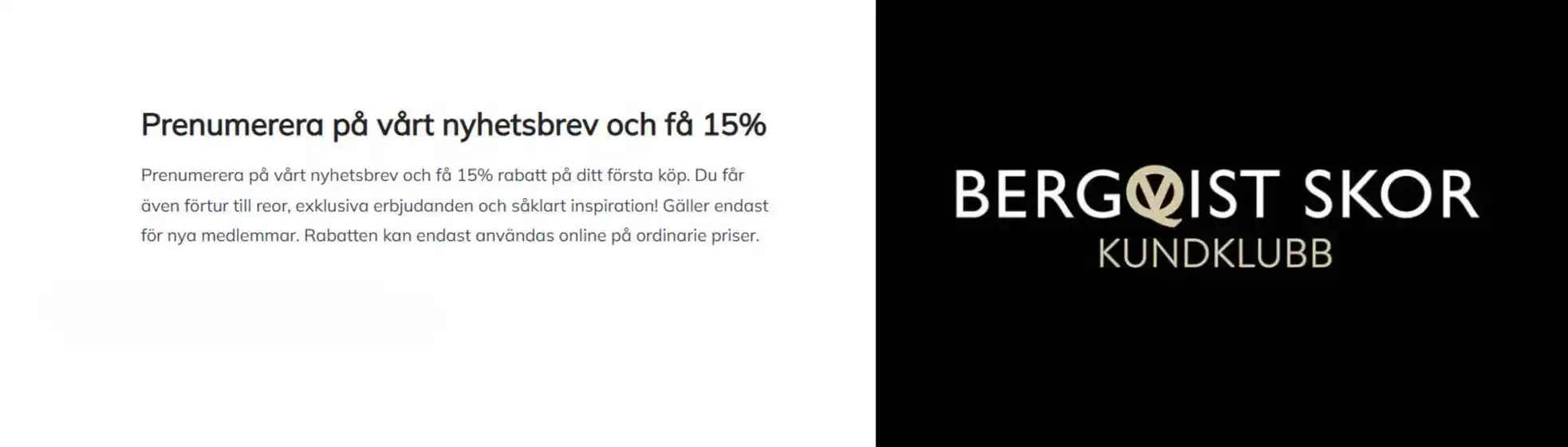 Bergqvist Skor-katalog i Hallstavik | Prenumerera på vårt nyhetsbrev och få 15% ! | 2025-10-23T00:00:00.000Z - 2025-11-05T00:00:00.000Z