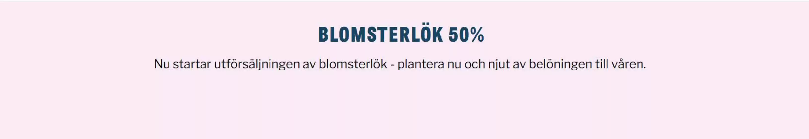 Blomsterlandet-katalog i Skövde | Blomsterlök 50%! | 2025-10-27T00:00:00.000Z - 2025-11-10T00:00:00.000Z