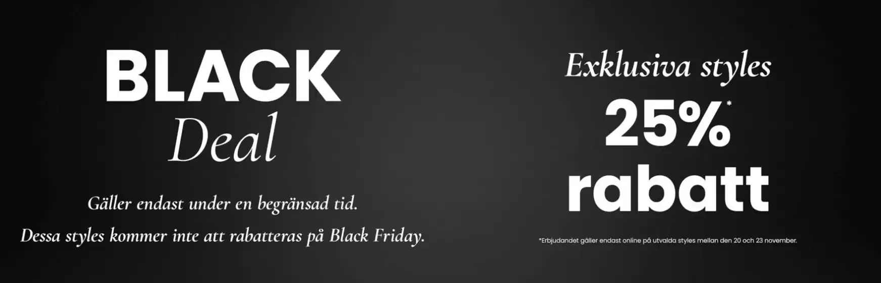 Companys-katalog i Hässleholm | Black deal! Upp 25% rabatt. | 2025-11-20T00:00:00.000Z - 2025-11-30T00:00:00.000Z