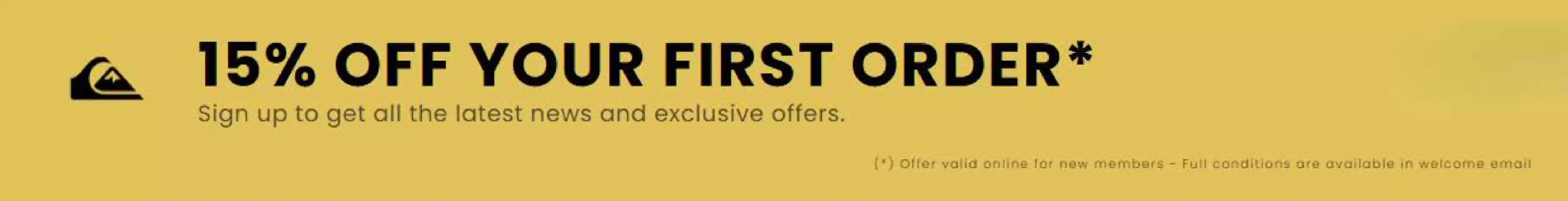 Quiksilver-katalog i Mjölby | 15% Off your first order! | 2026-03-26T00:00:00.000Z - 2026-05-31T00:00:00.000Z