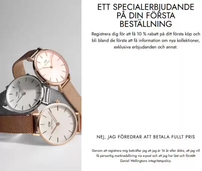 Daniel Wellington-katalog |  Få 10 % rabatt på ditt första köp! | 2026-04-30T00:00:00.000Z - 2026-06-30T00:00:00.000Z