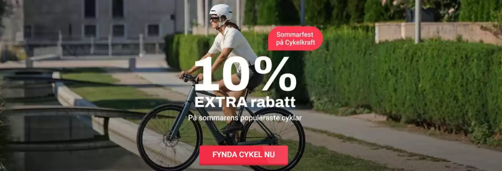 Cykelkraft-katalog | 10% extra rabatt! | 2026-07-22T00:00:00.000Z - 2026-08-09T00:00:00.000Z